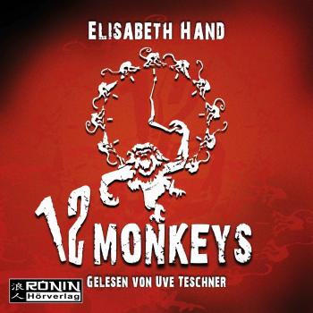 Читать 12 Monkeys (Ungekürzt) - Elizabeth  Hand