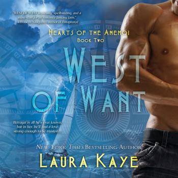 Читать West of Want - Hearts of the Anemoi, Book 2 (Unabridged) - Laura  Kaye