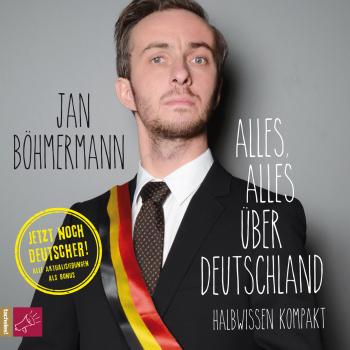 Читать Alles, alles über Deutschland (ungekürzt) - Jan Böhmermann