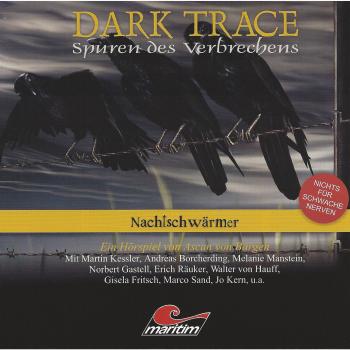 Читать Dark Trace - Spuren des Verbrechens, Folge 5: Nachtschwärmer - Ascan von Bargen