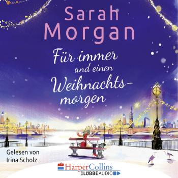 Читать Für immer und einen Weihnachtsmorgen - Sarah Morgan