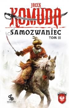 Читать Samozwaniec, tom 3 - Jacek Komuda