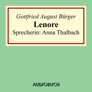 Читать Lenore - Lesung in Auszügen - Gottfried August Bürger