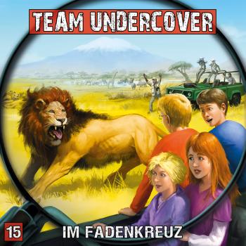 Читать Team Undercover, Folge 15: Im Fadenkreuz - Markus Topf