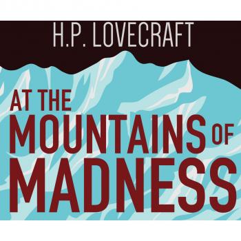 Читать At the Mountains of Madness (Unabridged) - H. P. Lovecraft