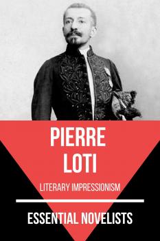 Читать Essential Novelists - Pierre Loti - Pierre Loti
