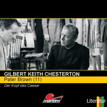 Читать Pater Brown, Folge 11: Der Kopf des Caesar - Гилберт Кит Честертон