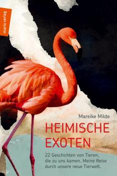 Читать Heimische Exoten - Mareike Milde