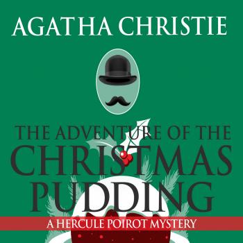 Читать The Adventure of the Christmas Pudding (Unabridged) - Agatha Christie