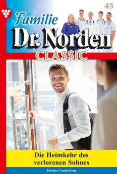 Читать Familie Dr. Norden Classic 45 – Arztroman - Patricia Vandenberg