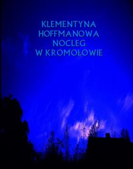 Читать Nocleg w Kromołowie. Rok 1669 - Klementyna Hoffmanowa