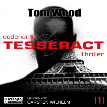 Читать Codename: Tesseract - Tesseract 1 (Ungekürzt) - Tom Wood