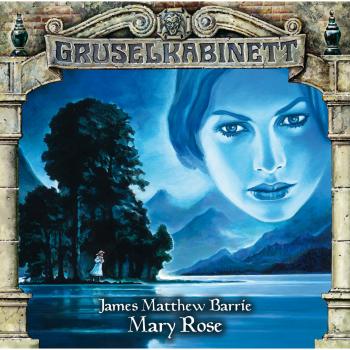 Читать Gruselkabinett, Folge 91: Mary Rose - James Matthew Barrie