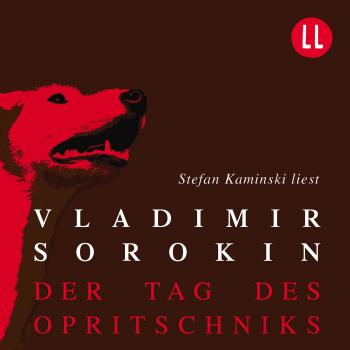 Читать Der Tag des Opritschniks (Ungekürzt) - Vladimir Sorokin