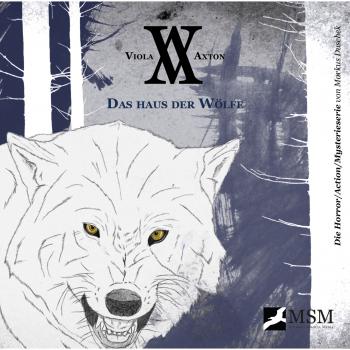 Читать Viola Axton, Folge 4: Das Haus der Wölfe - Markus Duschek