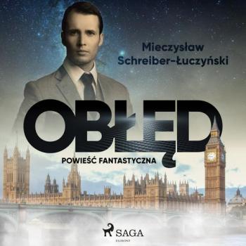 Читать Obłęd - Mieczysław Schreiber-Łuczyński