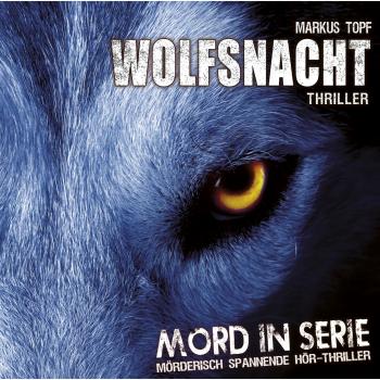 Читать Mord in Serie, Folge 2: Wolfsnacht - Markus Topf