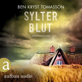 Читать Sylter Blut - Kari Blom ermittelt undercover, Band 3 (Ungekürzt) - Ben Kryst Tomasson