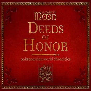 Читать Deeds of Honor - Paksenarrion, Book 10.5 (Unabridged) - Elizabeth  Moon