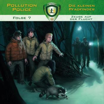 Читать Pollution Police, Folge 7: Zeuge auf der Flucht - Markus Topf