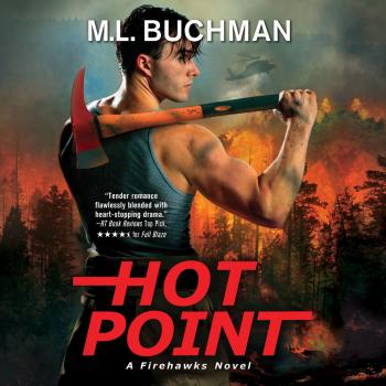 Читать Hot Point - Firehawks 3 (Unabridged) - M. L. Buchman