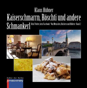 Читать KAISERSCHMARRN, RÖSCHTI UND ANDERE SCHMANKERL - Klaus Hübner