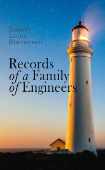 Читать Records of a Family of Engineers - Robert Louis Stevenson