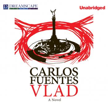 Читать Vlad (Unabridged) - Carlos  Fuentes