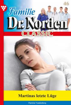 Читать Familie Dr. Norden Classic 46 – Arztroman - Patricia Vandenberg