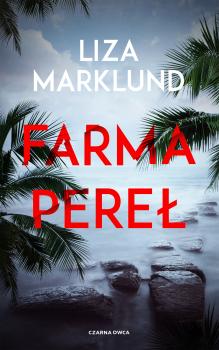 Читать Farma pereł - Liza Marklund