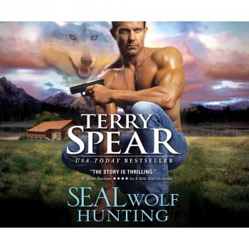 Читать SEAL Wolf Hunting - Heart of the Wolf 16 (Unabridged) - Terry  Spear