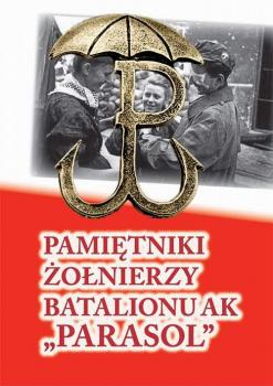 Читать Pamiętniki żołnierzy batalionu ak „Parasol” - Praca zbiorowa