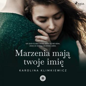 Читать Marzenia mają Twoje imię - Karolina Klimkiewicz