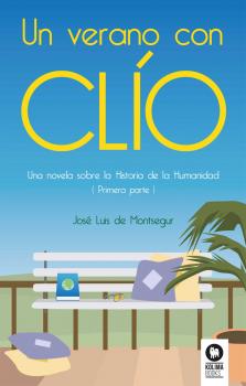Читать Un verano con Clío - José Luis de Montsegur