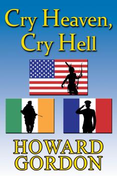 Читать Cry Heaven, Cry Hell - Howard Gordon
