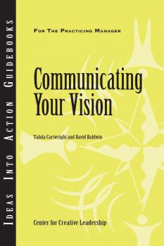 Читать Communicating Your Vision - David  Baldwin