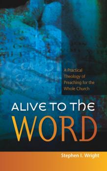 Читать Alive to the Word - Stephen I. Wright