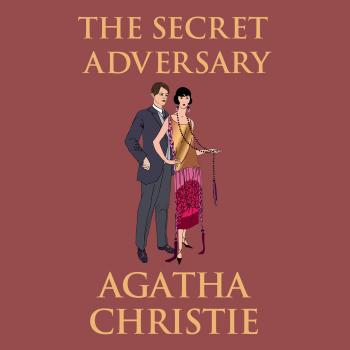 Читать The Secret Adversary - Tommy and Tuppence Mysteries 1 (Unabridged) - Agatha Christie