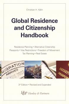 Читать Global Residence and Citizenship Handbook - Christian H. Kälin