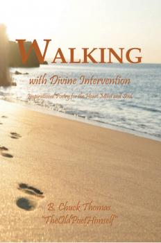 Читать Walking with Divine Intervention - B. Chuck Thomas