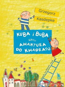 Читать Kuba i Buba, czyli awantura do kwadratu - Grzegorz Kasdepke