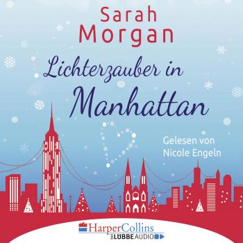 Читать Lichterzauber in Manhattan (Gekürzt) - Sarah Morgan
