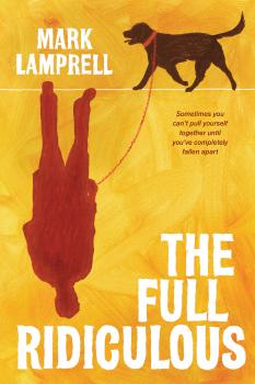 Читать The Full Ridiculous - Mark Lamprell