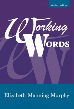 Читать Working Words - Elizabeth Manning Murphy