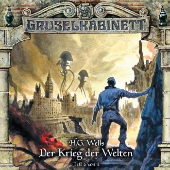 Читать Gruselkabinett, Folge 125: Der Krieg der Welten (Teil 2 von 2) - H.G. Wells