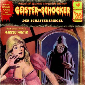 Читать Geister-Schocker, Folge 20: Der Schattenspiegel - Markus Winter