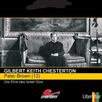 Читать Pater Brown, Folge 12: Die Ehre des Israel Gow - Гилберт Кит Честертон