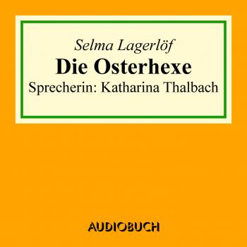 Читать Die Osterhexe - Selma Lagerlöf