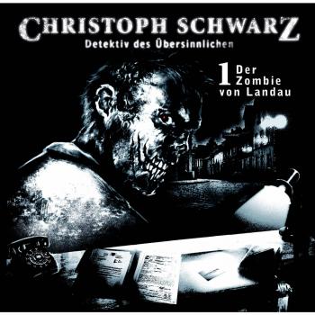 Читать Christoph Schwarz, Folge 1: Der Zombie von Landau - Otto Joachim