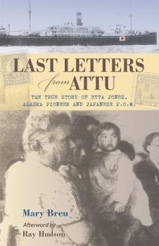 Читать Last Letters from Attu - Mary Breu